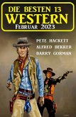 Die besten 13 Western Februar 2023 (eBook, ePUB)