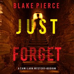 Cover Just Forget (A Cami Lark FBI Suspense Thriller—Book 4) (MP3-Download)