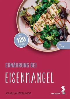 Ernährung bei Eisenmangel (eBook, ePUB) - Weiß, Ilse; Gasche, Christoph