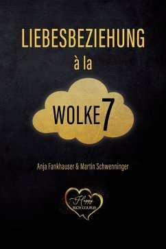 Liebesbeziehung à la Wolke 7 (eBook, ePUB) - Fankhauser, Anja; Schwenninger, Martin