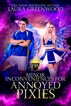 Minor Inconveniences For Annoyed Pixies (Obscure Academy, #7) (eBook, ePUB) - Greenwood, Laura
