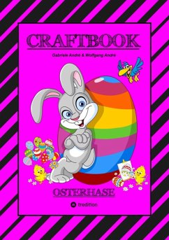 Cover CRAFTBOOK - LUSTIGES OSTERSPIEL - TOLLE AUSMALMOTIVE - RÄTSELAUFGABEN - TIPPS & TRICK - EIERFÄRBEN - DEKO (eBook, ePUB)