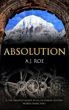 Absolution: A Legendary Adventure Thriller (eBook, ePUB) - Roe, A. J.
