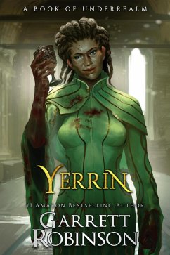 Yerrin (The Nightblade Epic, #6) (eBook, ePUB) - Robinson, Garrett Yerrin (The Nightblade Epic, #6) (eBook, ePUB) - Robinson, Garrett