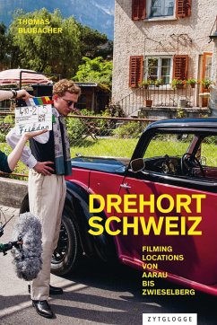 Drehort Schweiz (eBook, ePUB) - Blubacher, Thomas