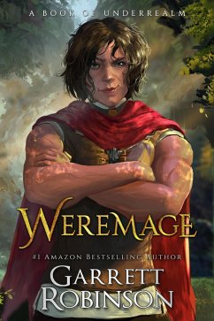 Weremage (The Nightblade Epic, #5) (eBook, ePUB) - Robinson, Garrett Weremage (The Nightblade Epic, #5) (eBook, ePUB) - Robinson, Garrett