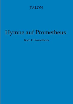 Hymne auf Prometheus (eBook, ePUB) - Talon