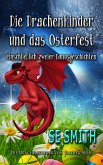 Die Drachenkinder und das Osterfest (Die Drachenkinder von Valdier-Serie) (eBook, ePUB)