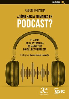 ¿Cómo habla tu marca en podcast? (eBook, PDF) - Orrantia, Andoni