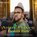 Aditya Prakash: Karnatik Roots