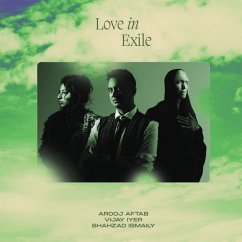 Love In Exile - Aftab,Arooj/Iyer,Vijay/Ismaily,Shahzad