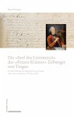 Die «Seel des Commercii» der «Fetzen Krämer» Zellweger von Trogen (eBook, PDF)