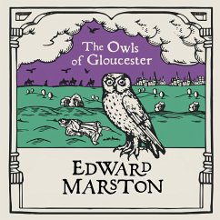 The Owls of Gloucester (MP3-Download) - Marston, Edward