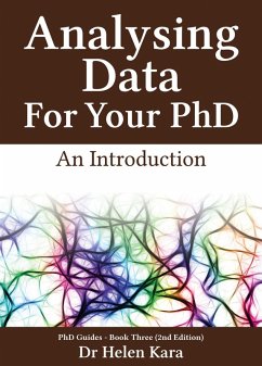 Analysing Data For Your PhD: An Introduction (PhD Knowledge, #3) (eBook, ePUB) - Kara, Helen