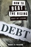 The Ultimate Guide to Thriving in the Age of Inflation: How to Beat the Rising Cost of Living (eBook, ePUB)