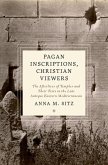 Pagan Inscriptions, Christian Viewers (eBook, PDF)