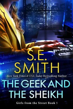 The Geek and the Sheikh (eBook, ePUB) - Smith, S.E.