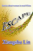 ESCAPE: Chinese Rural Women's Story (eBook, ePUB)