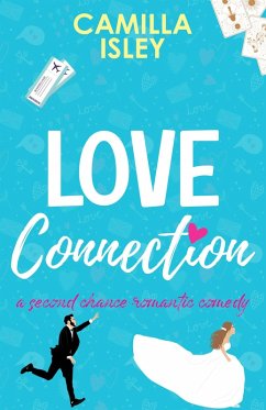 Love Connection (A Feel Good Romantic Comedy) (eBook, ePUB) - Isley, Camilla