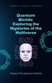 Quantum Worlds: Exploring the Mysteries of the Multiverse (eBook, ePUB)