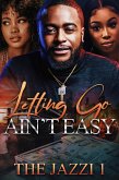Letting Go Ain't Easy (eBook, ePUB)