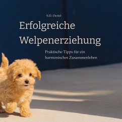 Erfolgreiche Welpenerziehung - Oertel, S.D.