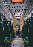 Giving up Your Seat (eBook, ePUB)