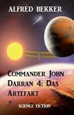Commander John Darran 4: Das Artefakt (eBook, ePUB)