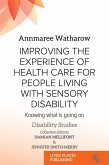Improving the Experience of Health Care for People Living with Sensory Disability (eBook, ePUB)
