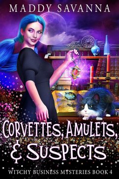 Cover Corvettes, Amulets, & Suspects (Witchy Business Mysteries, #4) (eBook, ePUB)