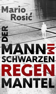 Der Mann im schwarzen Regenmantel (eBook, ePUB) - Rosić, Mario