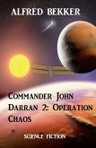 Commander John Darran 2: Operation Chaos (eBook, ePUB)