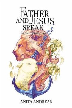 Father and Jesus Speak (eBook, ePUB) - Andreas, Anita