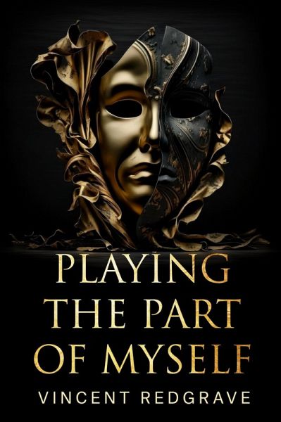 Playing the Part of Myself (eBook, ePUB) Playing the Part of Myself (eBook, ePUB)