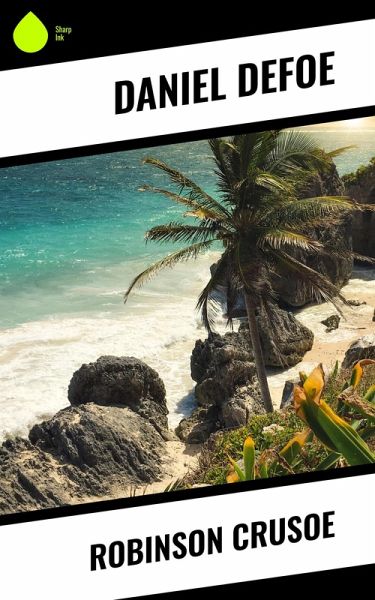 Robinson Crusoe (eBook, ePUB) Robinson Crusoe (eBook, ePUB)