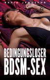 Bedingungsloser BDSM-Sex (eBook, ePUB)