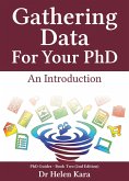 Gathering Data For Your PhD: An Introduction (PhD Knowledge, #2) (eBook, ePUB)