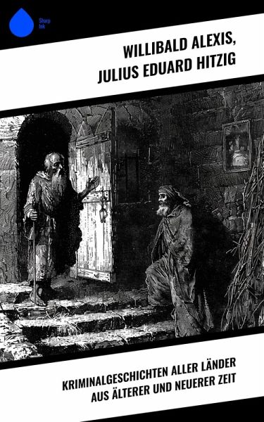 Kriminalgeschichten aller Länder aus älterer und neuerer Zeit (eBook, ePUB)