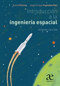 Introducción a la ingeniería espacial (eBook, PDF) - Portnoy, Daniel; Espíndola, Jorge
