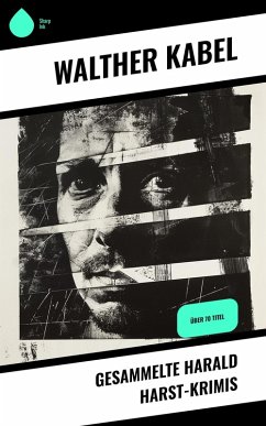 Cover Gesammelte Harald Harst-Krimis (eBook, ePUB)