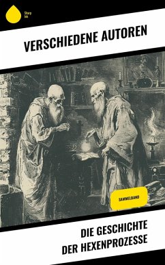 Cover Die Geschichte der Hexenprozesse (eBook, ePUB)