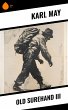 Old Surehand III (eBook, ePUB) - Bild 1