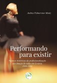 PERFORMANDO PARA EXISTIR (eBook, ePUB)