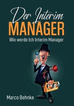 Der Interim Manager - Behnke, Marco