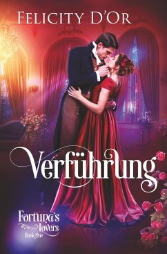 Fortuna's Lovers: Verführung - D'Or, Felicity