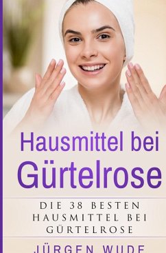 Hausmittel bei Gürtelrose - Wude, Jürgen