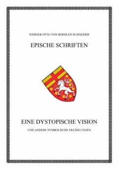 Eine dystopische Vision - Boehlen-Schneider, Werner Otto von