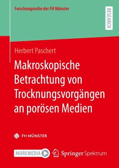 Makroskopische Betrachtung von Trocknungsvorgängen an porösen Medien - Paschert, Herbert