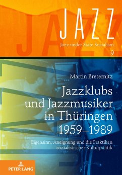 Jazzklubs und Jazzmusiker in Thüringen 1959¿1989 - Breternitz, Martin