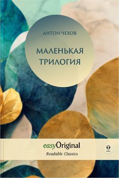 EasyOriginal Readable Classics / Malenkaya Trilogiya (with audio-online) - Readable Classics - Unabridged russian edition with improved readability - Tschechow, Anton